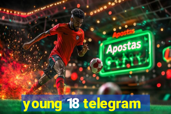 young 18 telegram